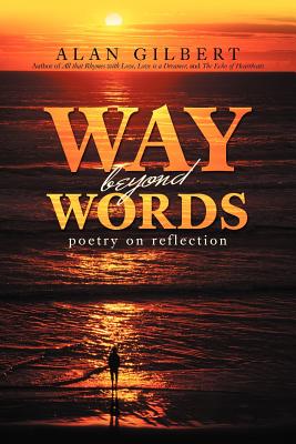 Way Beyond Words: Poetry on Reflection - Gilbert, Alan
