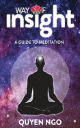 Way Of Insight: A Guide to Meditation