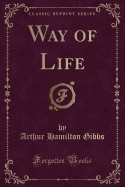 Way of Life (Classic Reprint)