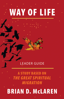 Way of Life Leader Guide: A Study Based on the the Great Spiritual Migration - McLaren, Brian D