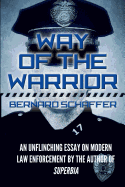 Way of the Warrior: The Philosophy of Law Enforcement