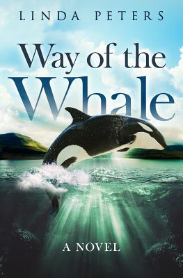 Way of the Whale - Peters, Linda