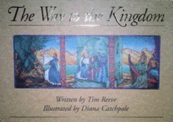 Way to the Kingdom - Reeve, Tim
