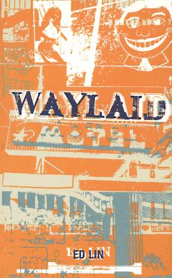 Waylaid - Lin, Ed