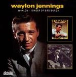 Waylon/Singer of Sad Songs