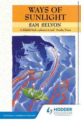 Ways of Sunlight - Selvon, Samuel