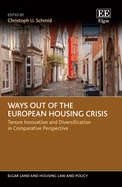 Ways out of the European Housing Crisis: Tenure Innovation and Diversification in Comparative Perspective