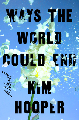 Ways the World Could End - Hooper, Kim