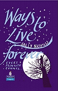 Ways to Live Forever Hardcover Educational Edition