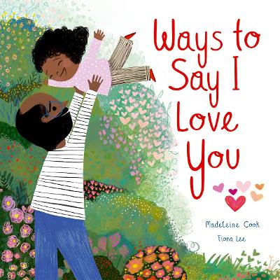 Ways to Say I Love You - Cook, Madeleine