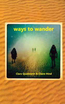 Ways to Wander - Qualmann, Clare (Editor), and Hind, Claire (Editor)