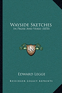 Wayside Sketches: In Prose And Verse (1870)