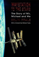 Waystation to the Stars: The Story of Mir, Michael and Me