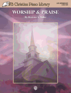 WB Christian Piano Library: Worship & Praise