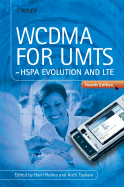 WCDMA for UMTS: HSPA Evolution and LTE - Holma, Harri, Dr. (Editor), and Toskala, Antti, Dr. (Editor)
