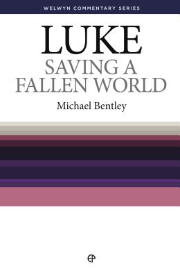 WCS Luke: Saving a Fallen World - Bentley, Michael