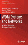 Wdm Systems and Networks: Modeling, Simulation, Design and Engineering