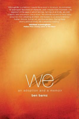 we: an adoption and a memoir - Barnz, Ben