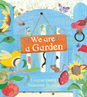 We Are a Garden - Greig, Louise
