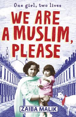 We Are a Muslim, Please - Malik, Zaiba