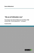 "We are all falklanders now": Eine Analyse des Falkland-Malwinen Konfliktes 1982 anhand des "critical geopolitics" - Ansatzes