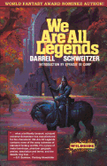 We Are All Legends