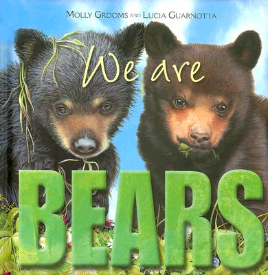 We Are Bears - Grooms, Molly, and Guarnotta, Lucia
