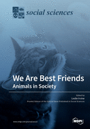 We Are Best Friends: Animals in Society