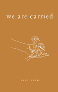 We Are Carried