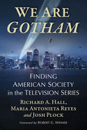 We Are Gotham: Finding American Society in the Television Series