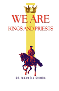 We Are Kings and Priests