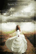 We Are Not Alone: Stories of Mental Health Awareness