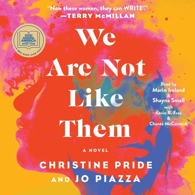 We Are Not Like Them - Piazza, Jo, and Pride, Christine, and McCormick, Chant? (Read by)