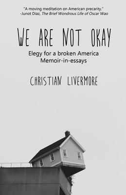 We Are Not Okay - Livermore, Christian, and Daquin, Candice Louisa (Editor), and Ray, Christine (Cover design by)