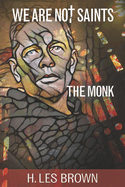 We Are Not Saints: The Monk
