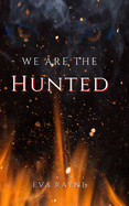 We Are the Hunted