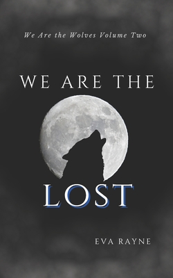 We Are the Lost - Rayne, Eva