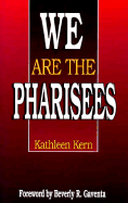 We Are the Pharisees