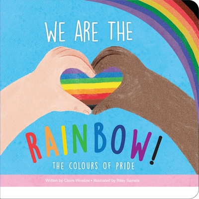 We Are the Rainbow! the Colors of Pride - Winslow, Claire