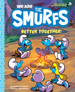 We Are the Smurfs: Better Together! (We Are the Smurfs Book 2): Better Together!