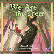 We Are the Trees