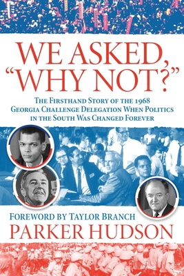 We Asked, "Why Not?" - Hudson, Parker, and Branch, Taylor (Foreword by)