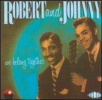 We Belong Together - Robert & Johnny