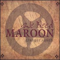 We Bleed Maroon - Granger Smith