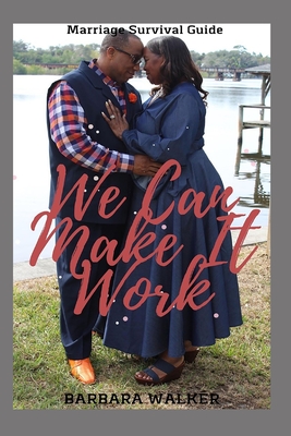 We Can Make It Work - Walker, Barbara