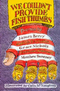 We Couldn't Provide Fish Thumbs