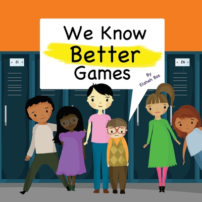 We Know Better Games - Bos, Elaheh