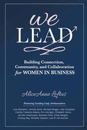 We Lead: Building Connection, Community, and Collaboration for WOMEN IN BUSINESS