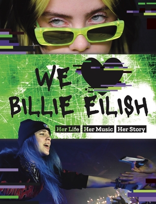 We Love Billie Eilish: Her Life - Her Music - Her Story - Books, Mortimer Children's