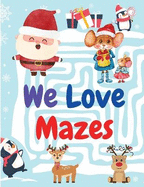 We Love Mazes: Maze Color Edition